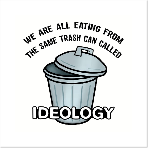 Ideology Wall Art by forgreatjustice